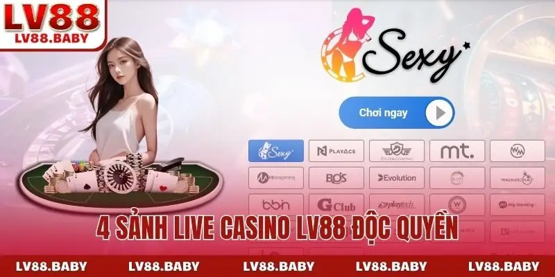 4 sảnh live casino LV88 độc quyền