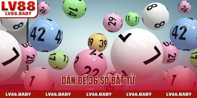dàn đề 36 số bất tử
