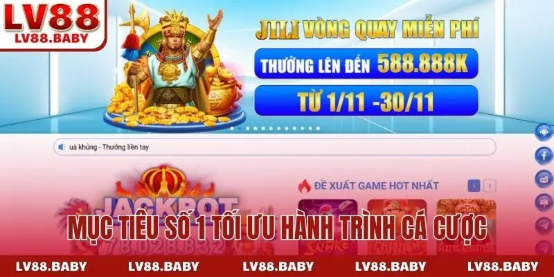 Mục tiêu số 1 tối ưu hành trình cá cược