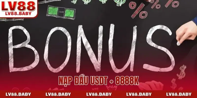 nạp đầu usdt + 8888K